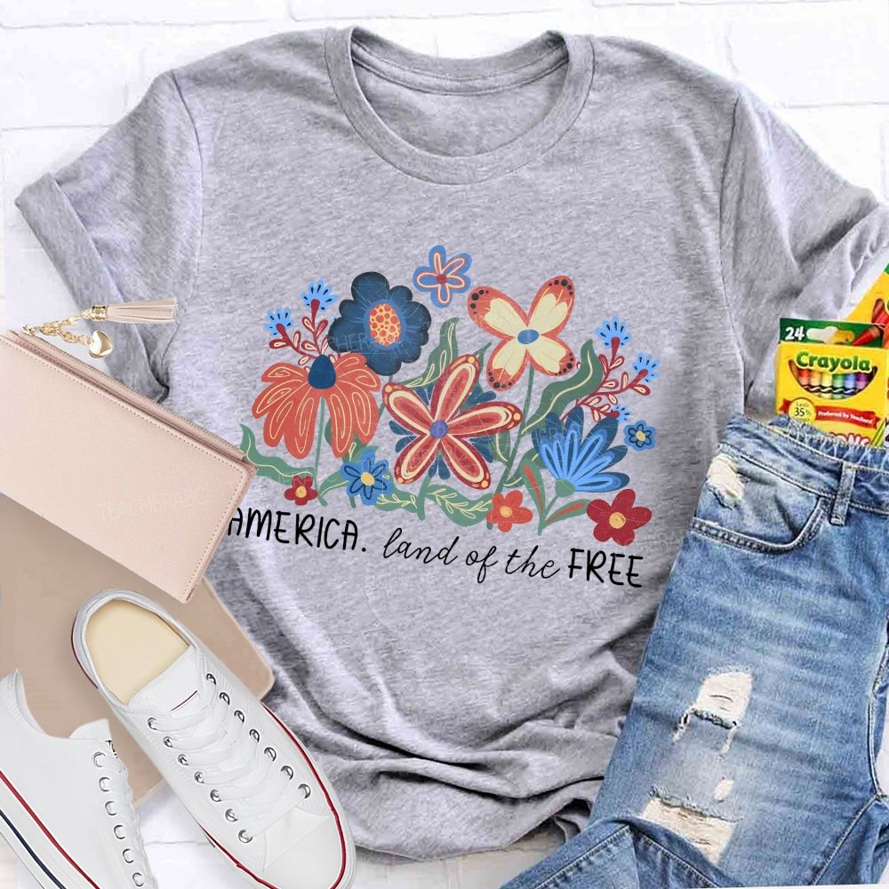 America Land Of The Free Flowers Teacher T-shirt