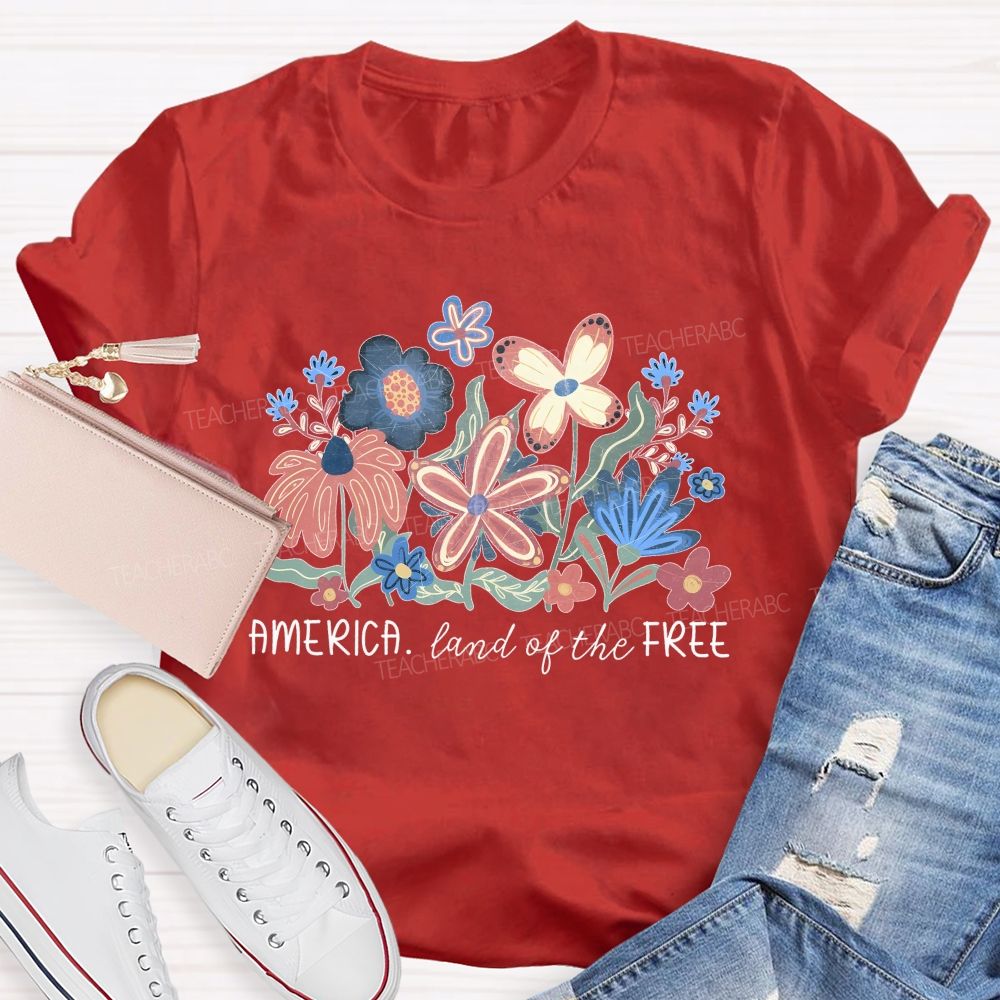 America Land Of The Free Flowers Teacher T-shirt