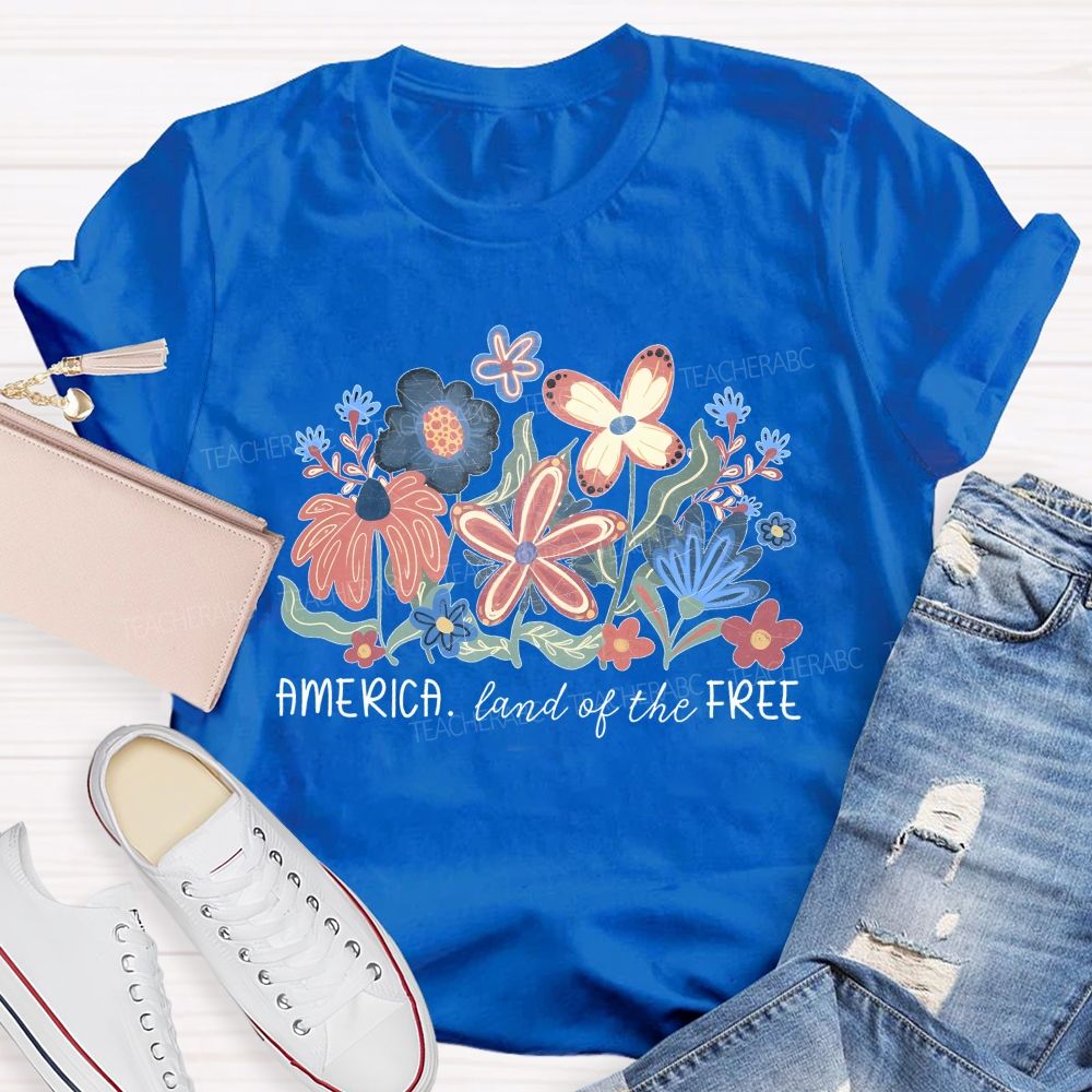 America Land Of The Free Flowers Teacher T-shirt