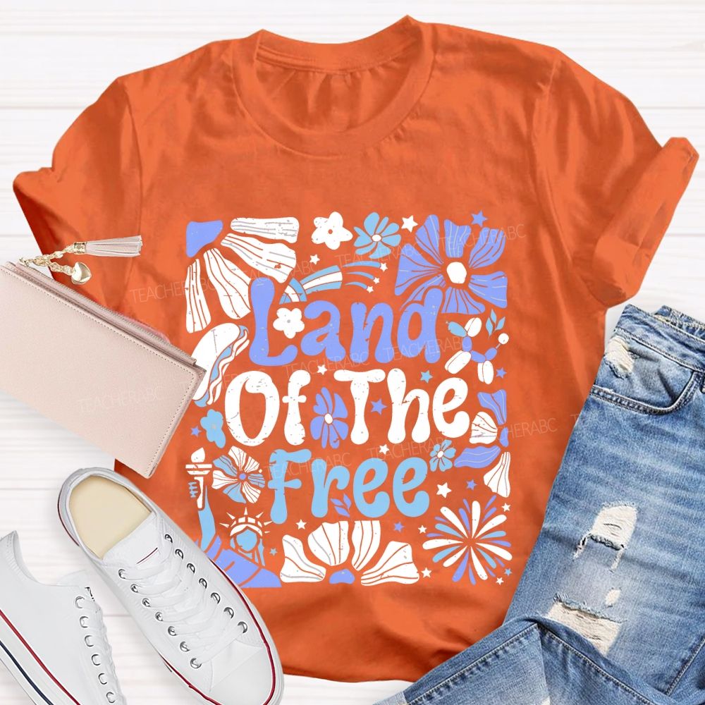 Land Of The Free Flowers Graphics Teacher T-shirt