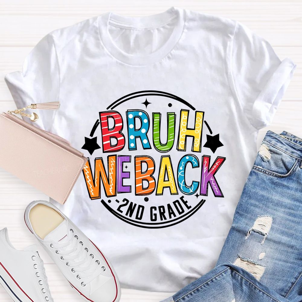 Personalized Grade 2nd Grade Bruh We Back Teacher T-shirt