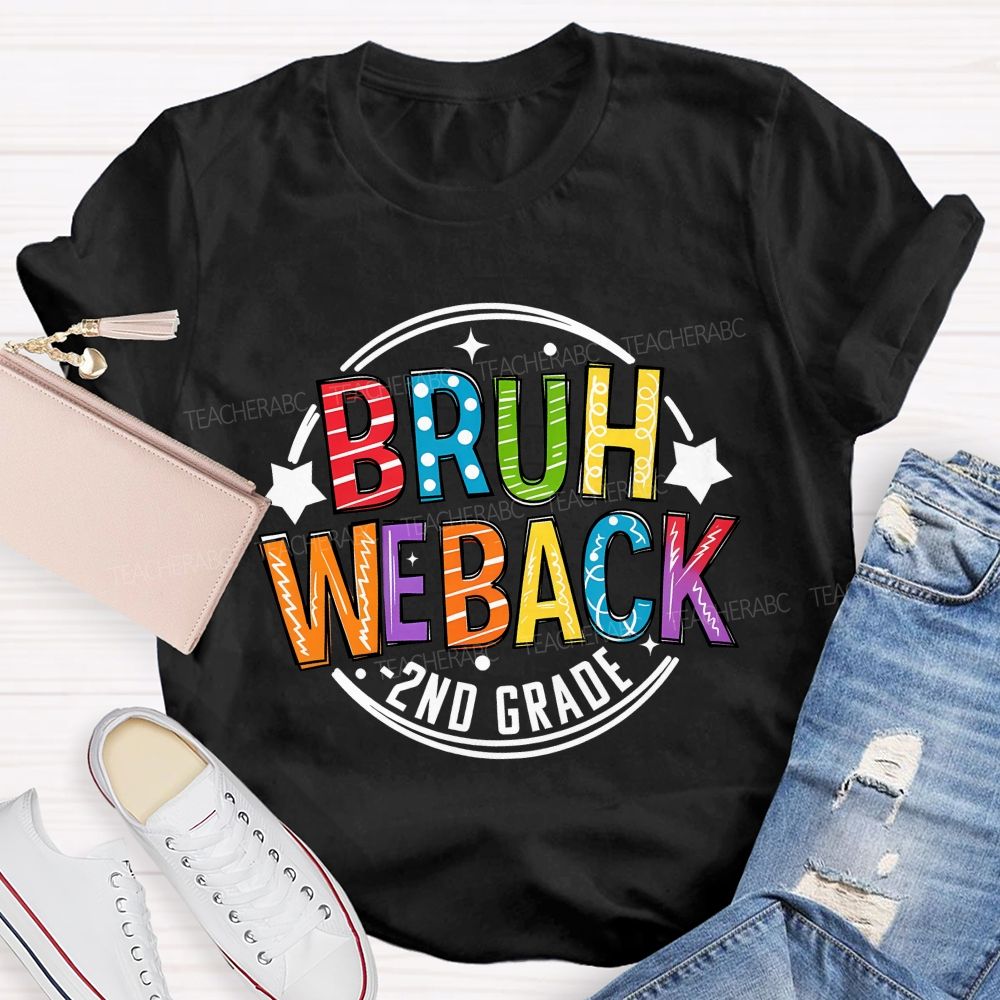 Personalized Grade 2nd Grade Bruh We Back Teacher T-shirt