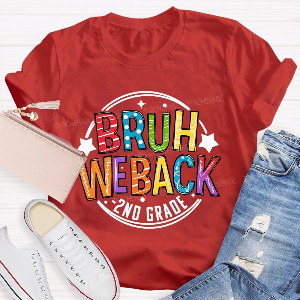 Personalized Grade 2nd Grade Bruh We Back Teacher T-shirt