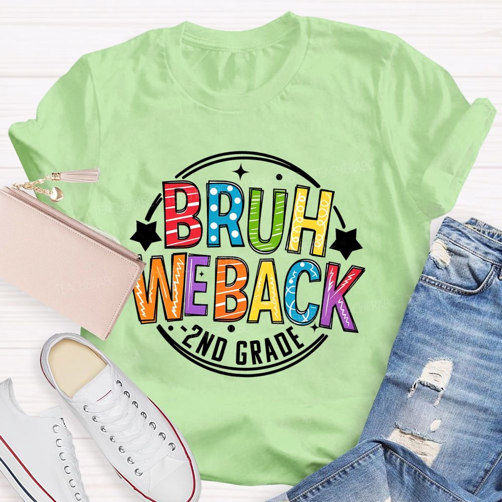 Personalized Grade 2nd Grade Bruh We Back Teacher T-shirt