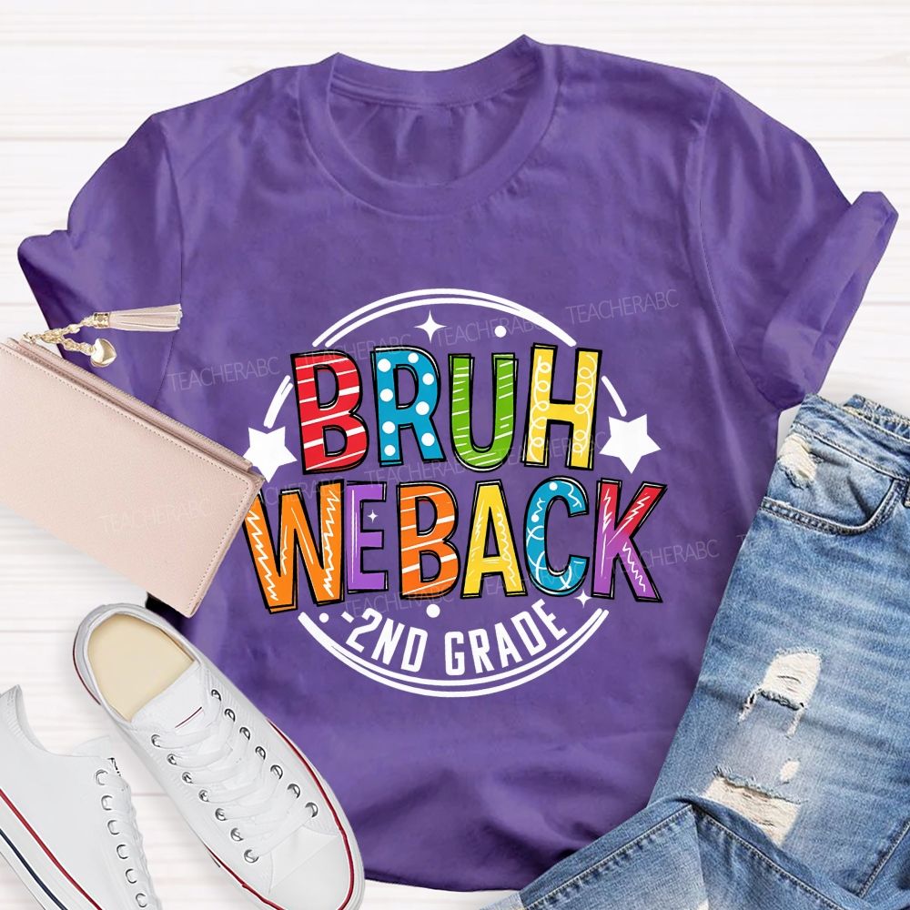 Personalized Grade 2nd Grade Bruh We Back Teacher T-shirt