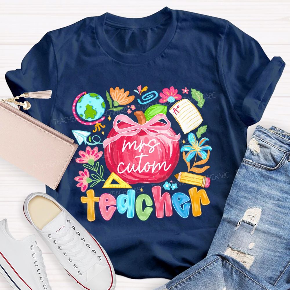 Personalized Name Teacher Apple And Colored Fonts T-shirt