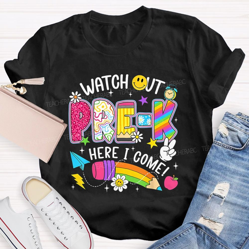 Personalized Grade Watch Out Pre-K Here I Come Teacher T-shirt