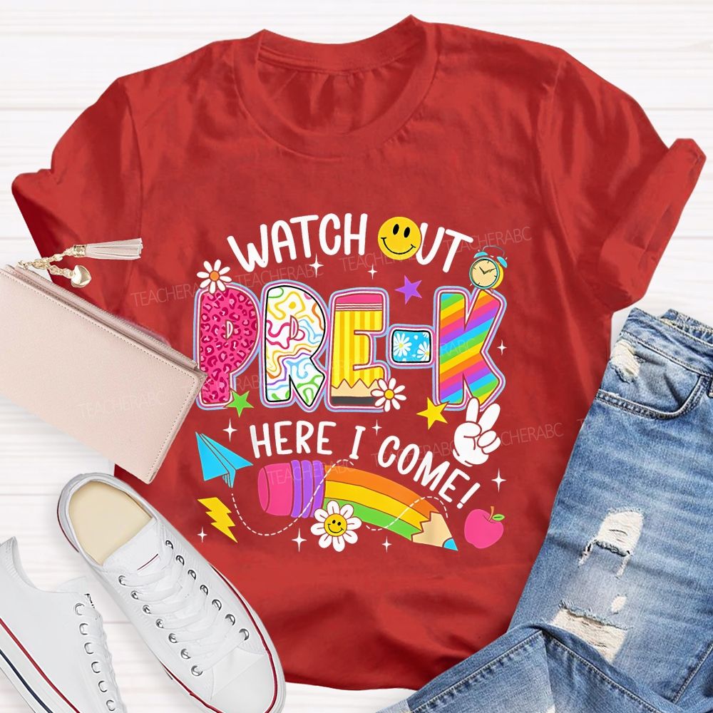 Personalized Grade Watch Out Pre-K Here I Come Teacher T-shirt