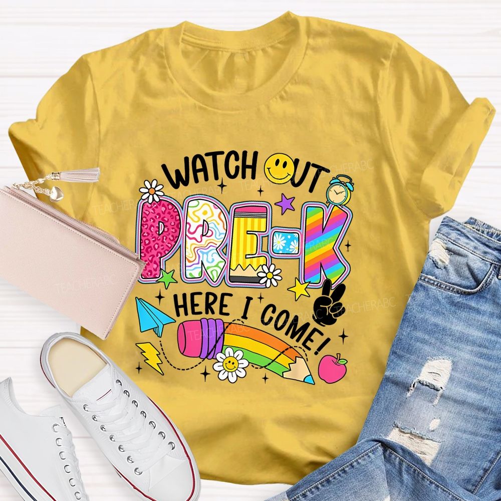 Personalized Grade Watch Out Pre-K Here I Come Teacher T-shirt