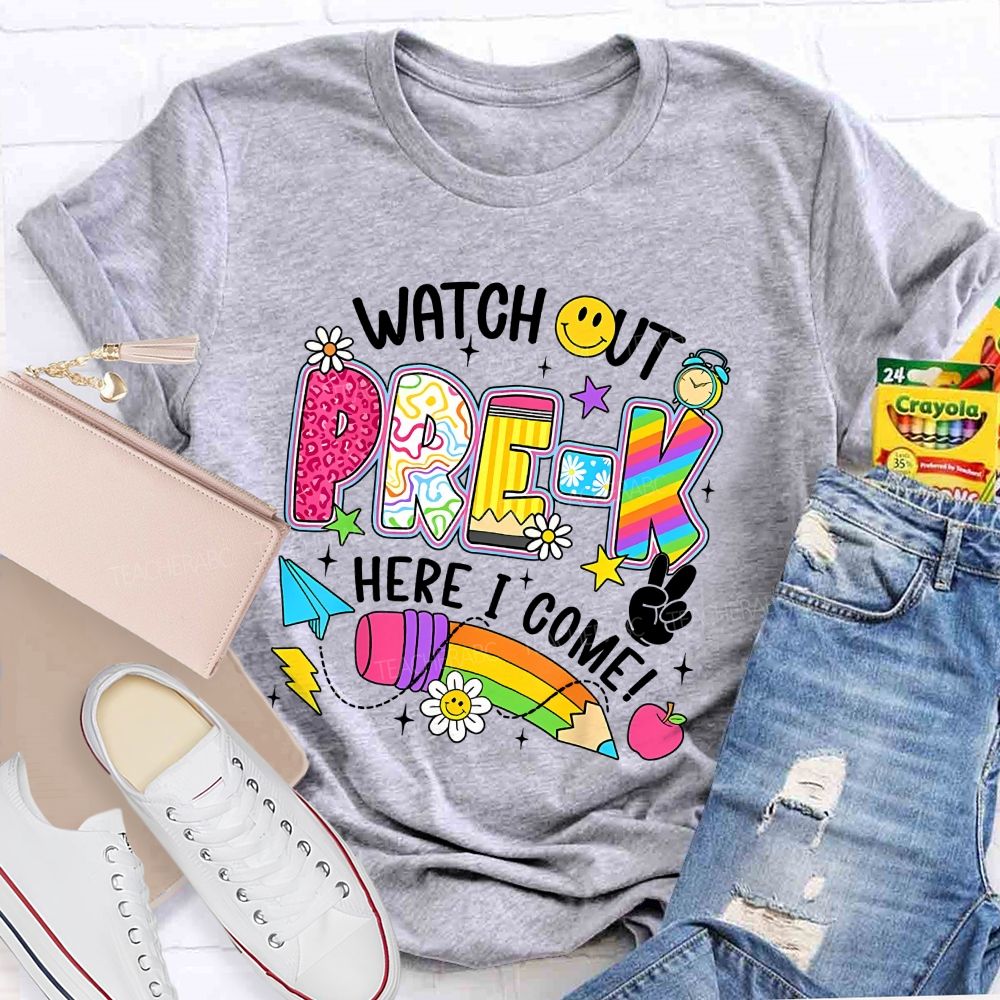 Personalized Grade Watch Out Pre-K Here I Come Teacher T-shirt