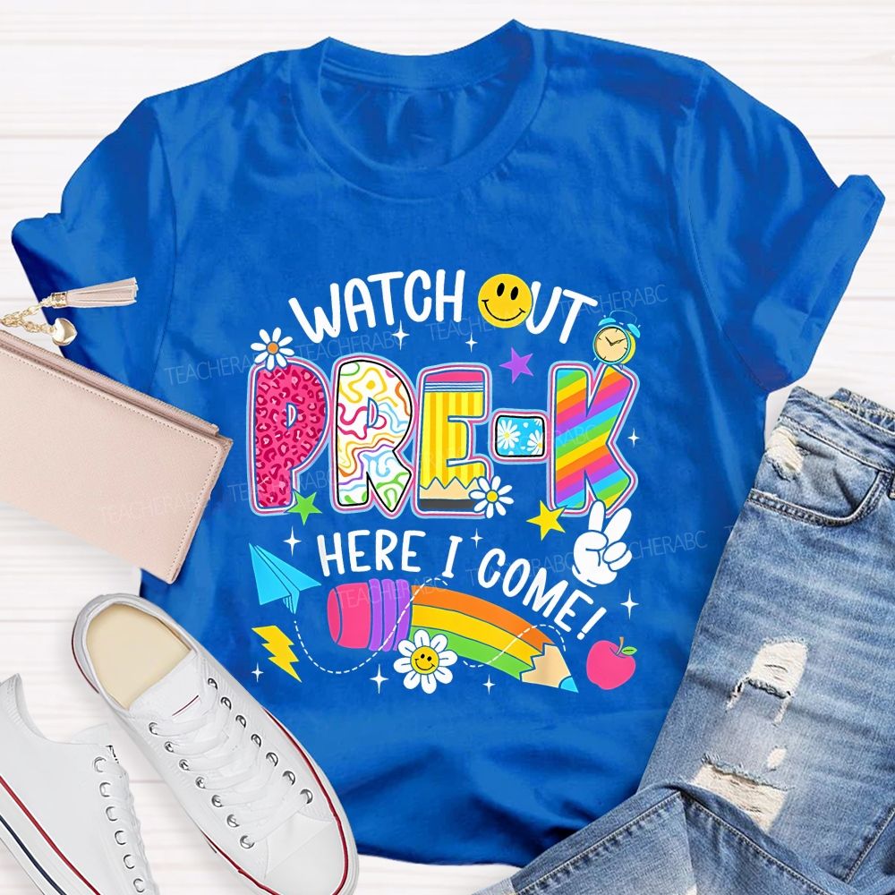 Personalized Grade Watch Out Pre-K Here I Come Teacher T-shirt