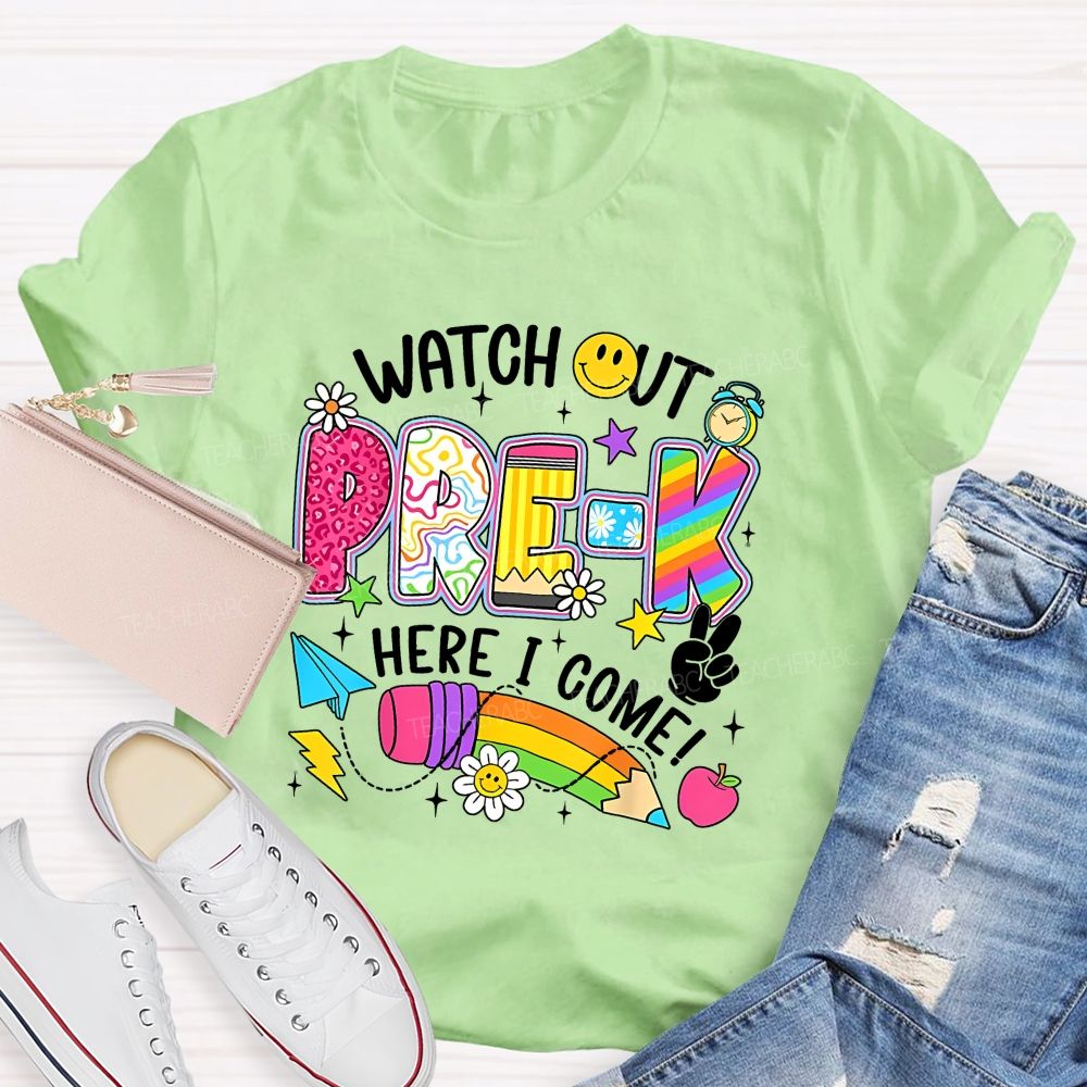 Personalized Grade Watch Out Pre-K Here I Come Teacher T-shirt