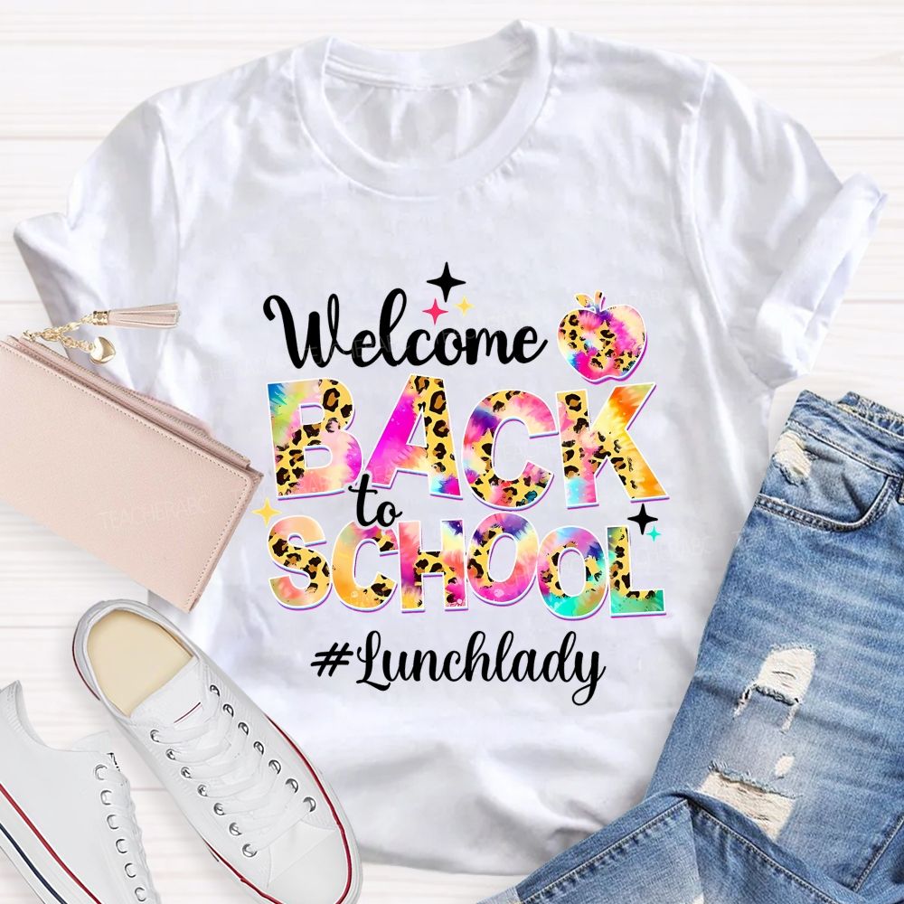 Welcome Back To School Lunch Lady Leopard Print Tie-Dye Font T-shirt