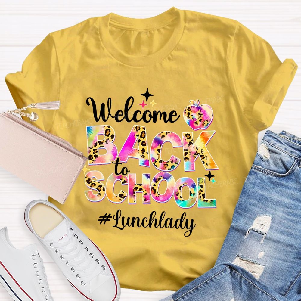 Welcome Back To School Lunch Lady Leopard Print Tie-Dye Font T-shirt