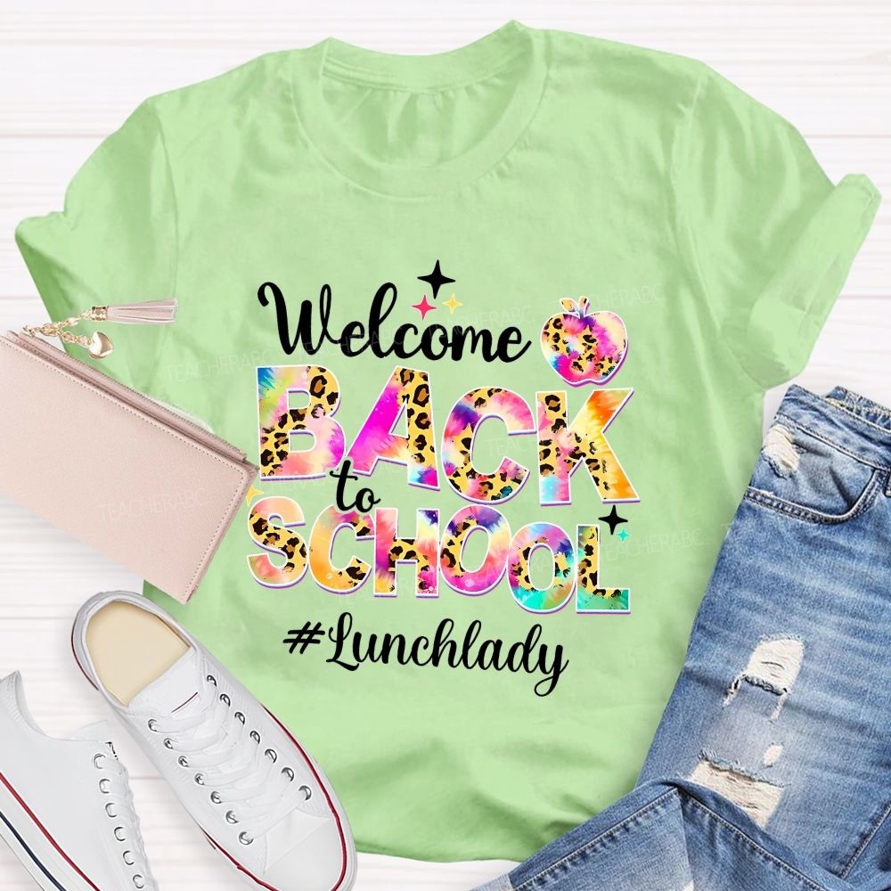 Welcome Back To School Lunch Lady Leopard Print Tie-Dye Font T-shirt