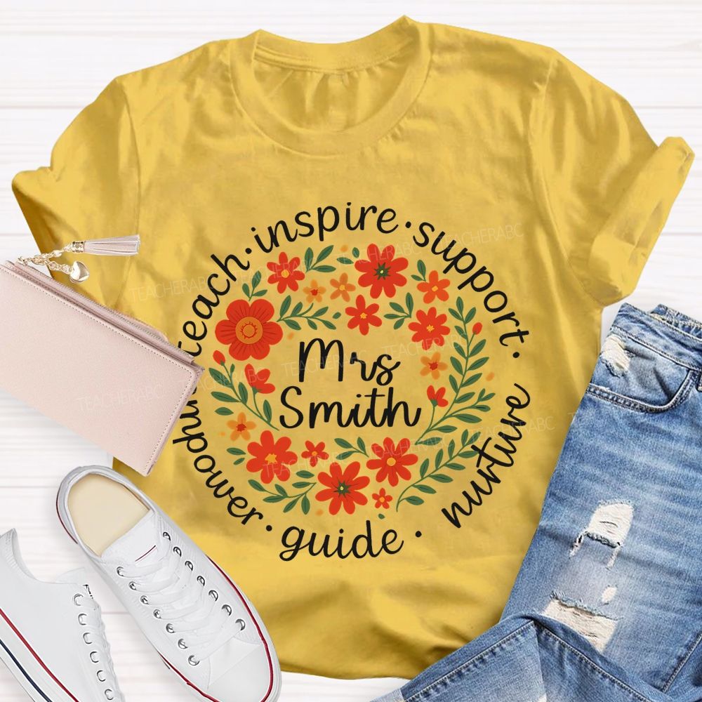 Personalized Name Teach Inspire Support Nurture Guide Empower Teacher T-shirt