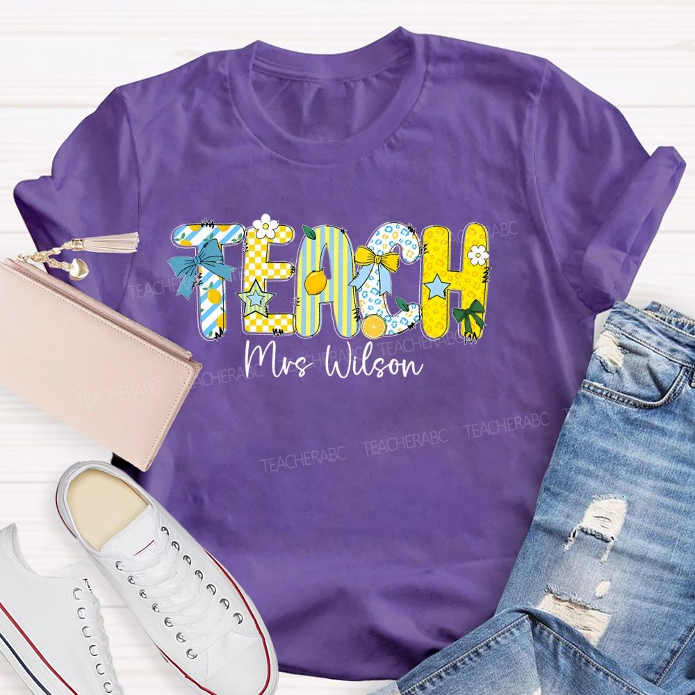 Personalized Name Teach Lemon Teacher T-shirt