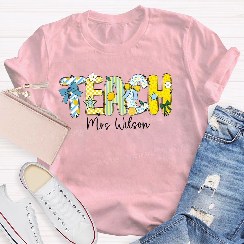 Personalized Name Teach Lemon Teacher T-shirt