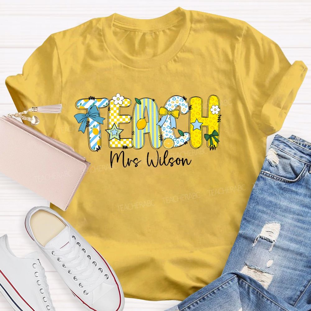 Personalized Name Teach Lemon Teacher T-shirt