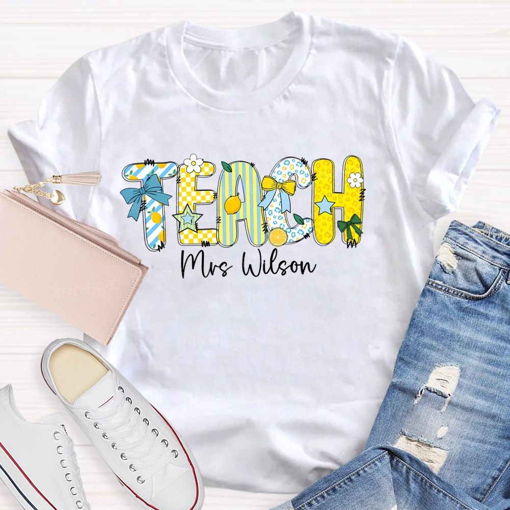 Personalized Name Teach Lemon Teacher T-shirt