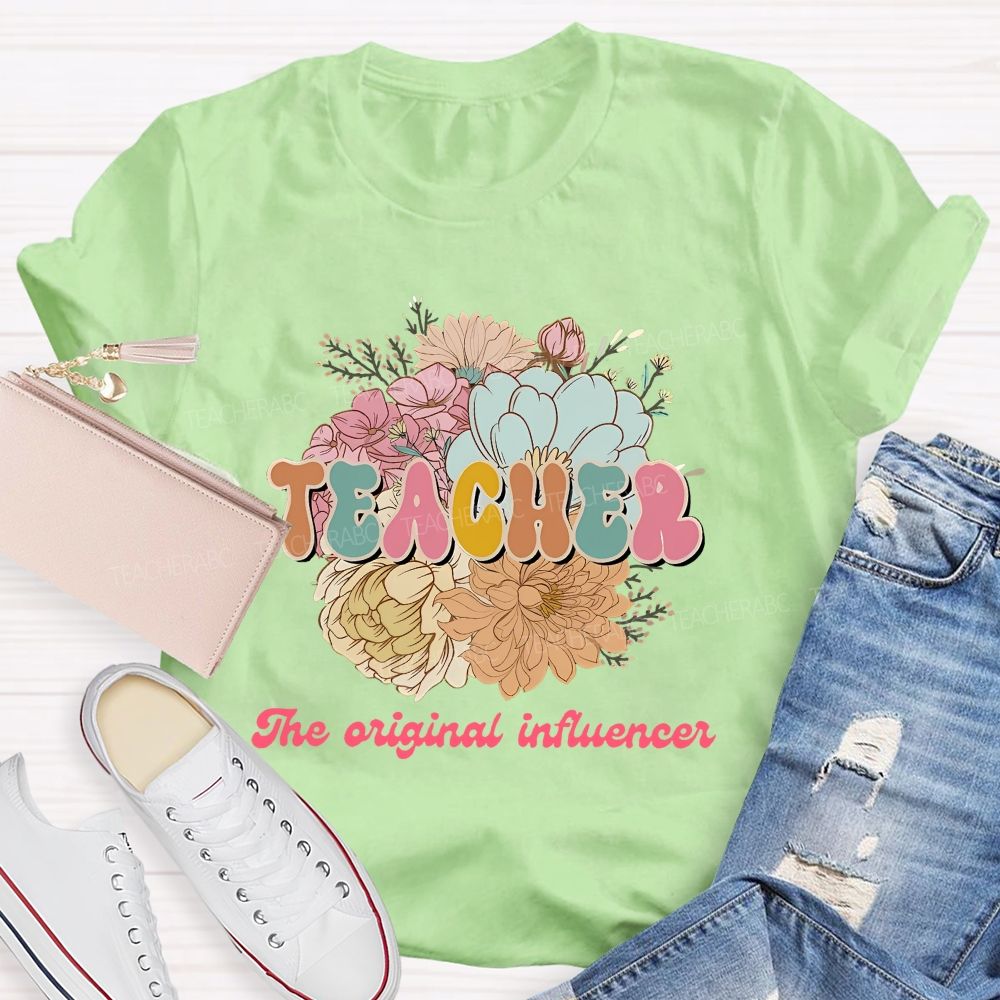 Teacher The Original Influencer Teacher T-shirt
