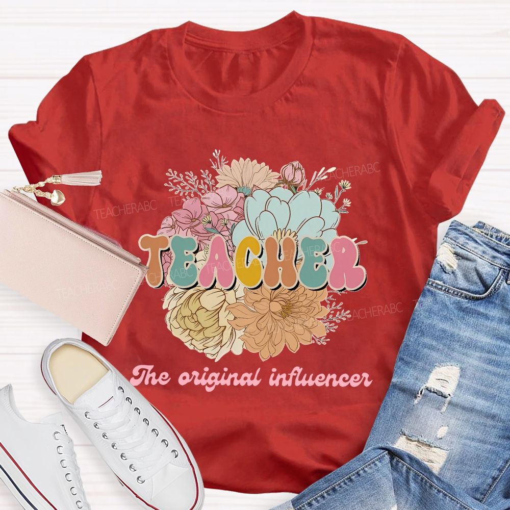 Teacher The Original Influencer Teacher T-shirt