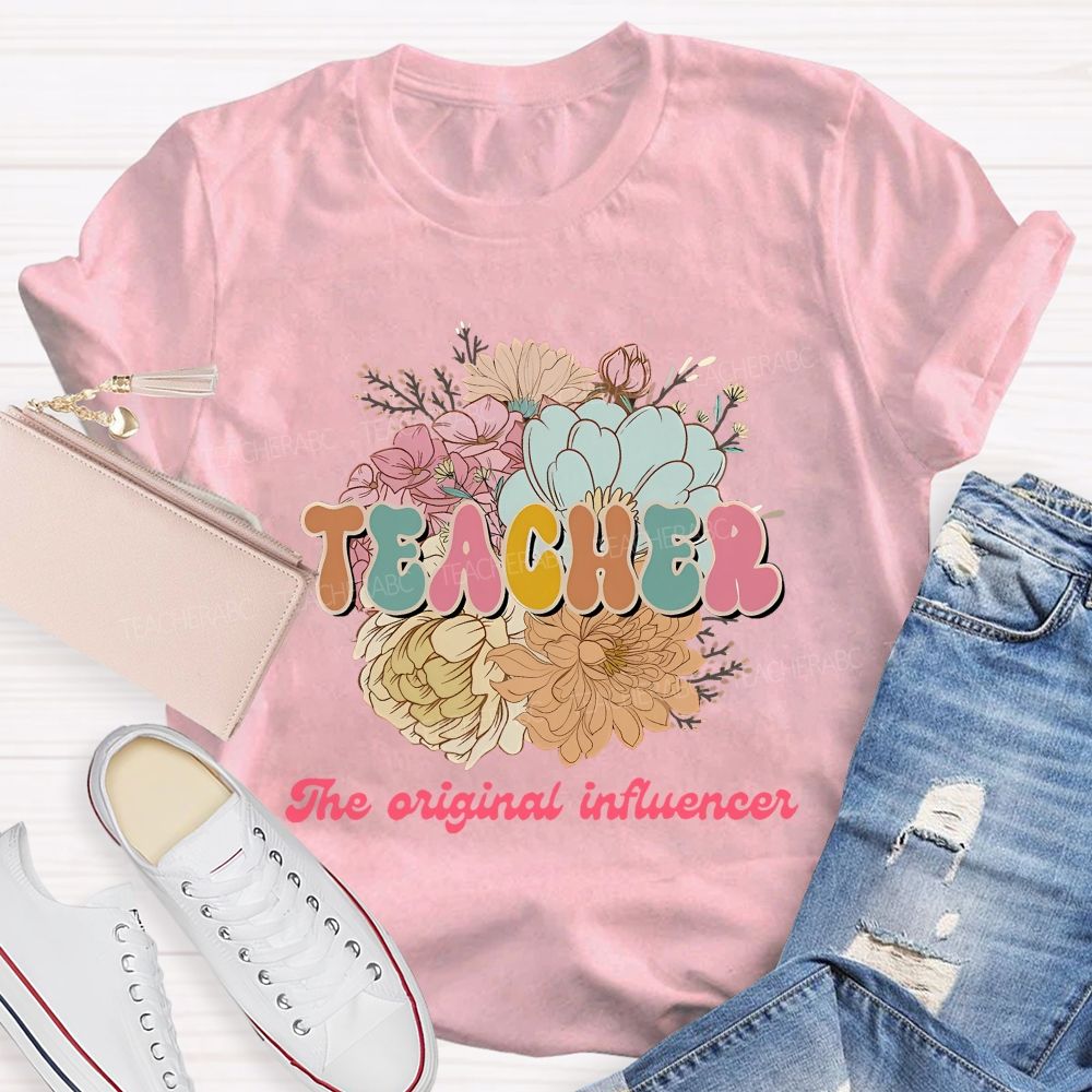 Teacher The Original Influencer Teacher T-shirt