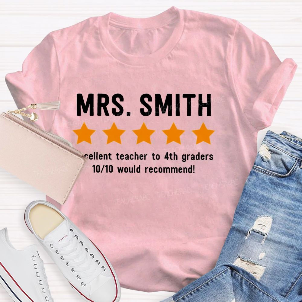 Personalized Name And Grade Excellent Teacher To 4th Graders 10/10 Would Recommend Teacher T-shirt