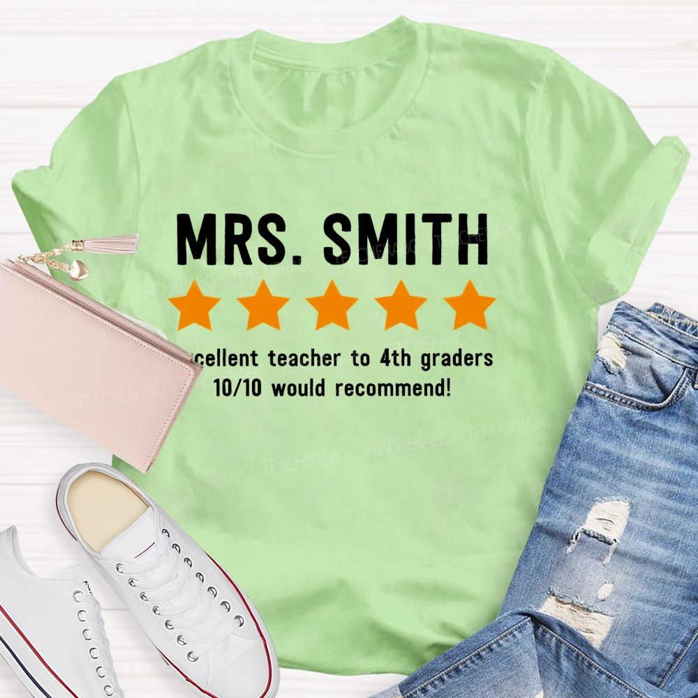 Personalized Name And Grade Excellent Teacher To 4th Graders 10/10 Would Recommend Teacher T-shirt