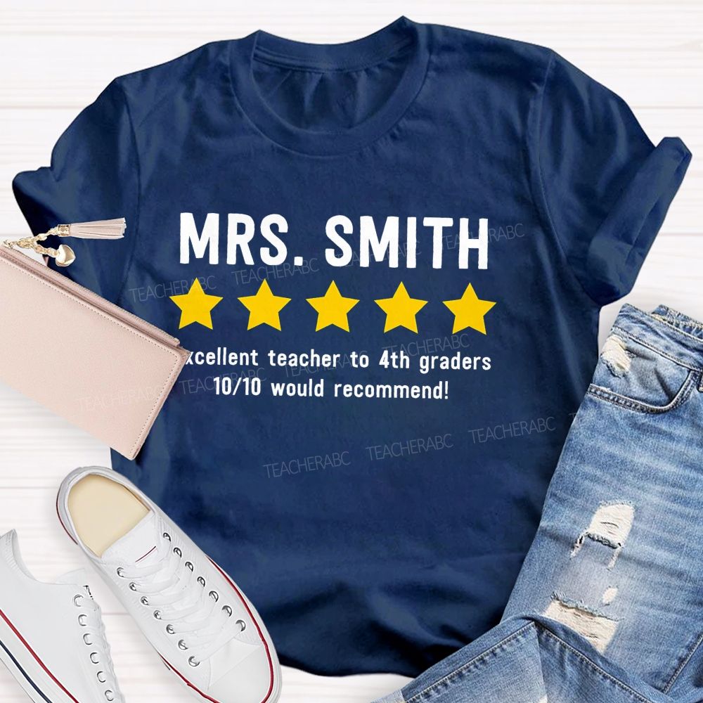 Personalized Name And Grade Excellent Teacher To 4th Graders 10/10 Would Recommend Teacher T-shirt