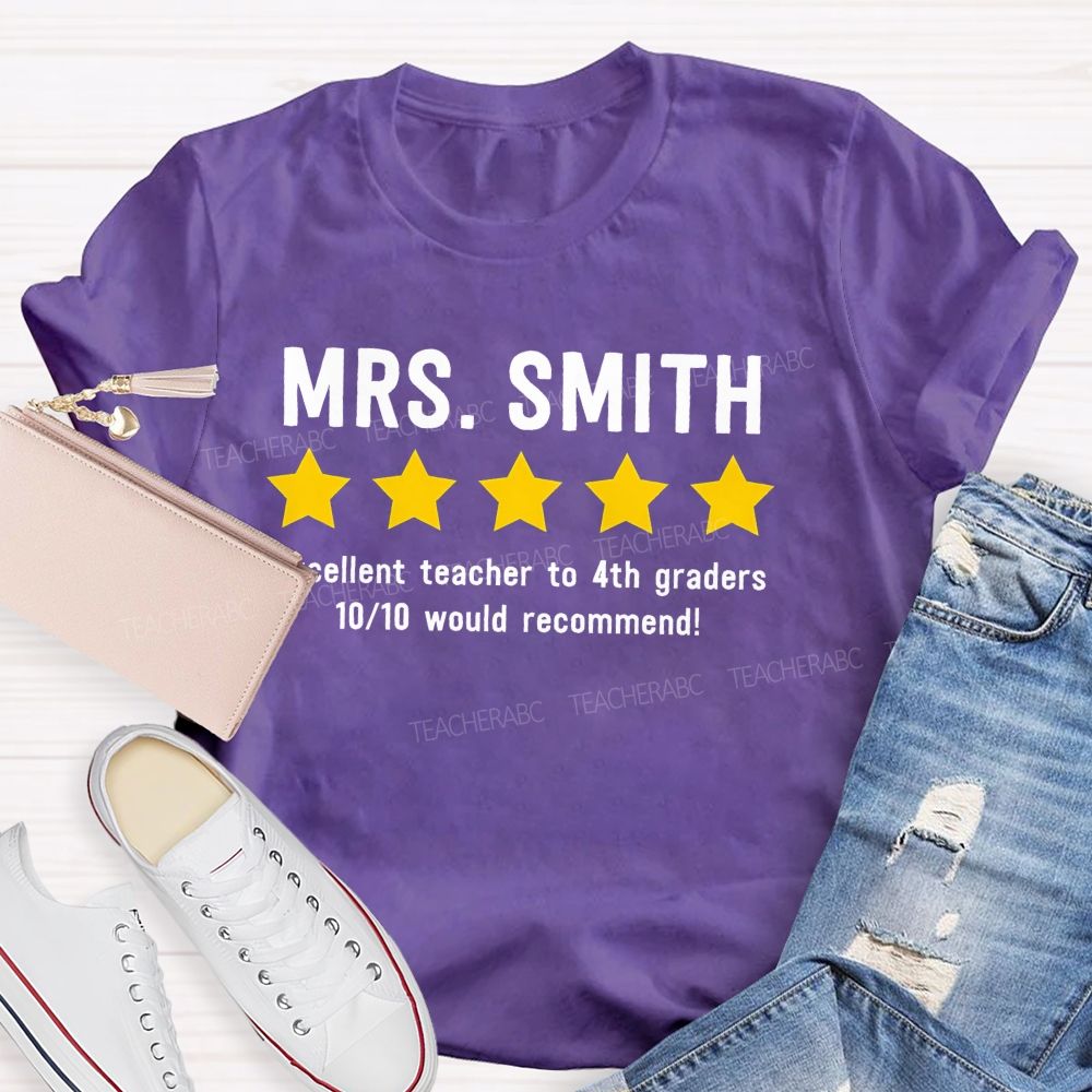 Personalized Name And Grade Excellent Teacher To 4th Graders 10/10 Would Recommend Teacher T-shirt