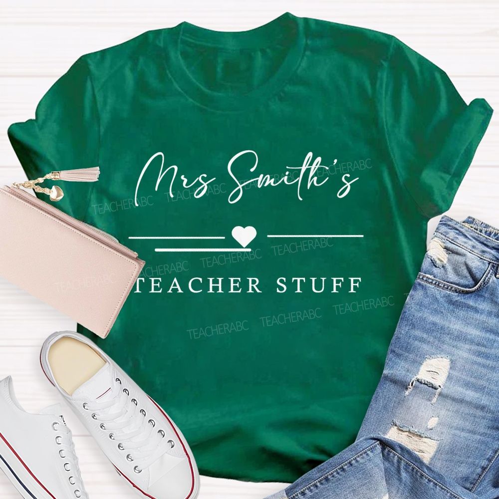 Personalized Name Teacher Stuff Teacher T-shirt