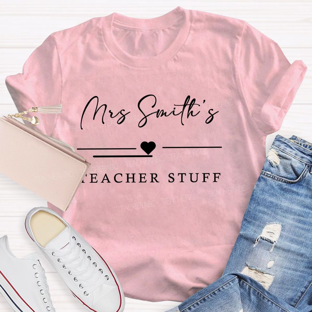 Personalized Name Teacher Stuff Teacher T-shirt
