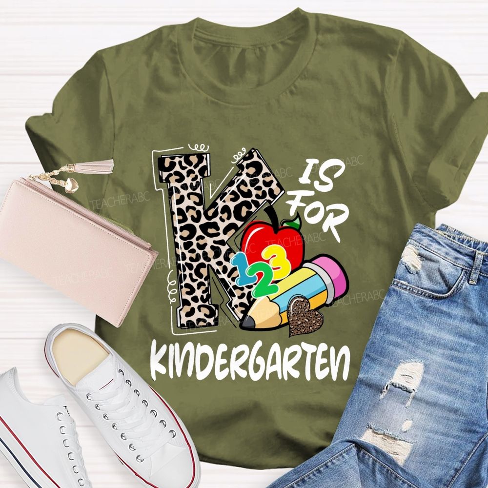 K Is For Kindergarten Leopard Letter Teacher T-Shirt