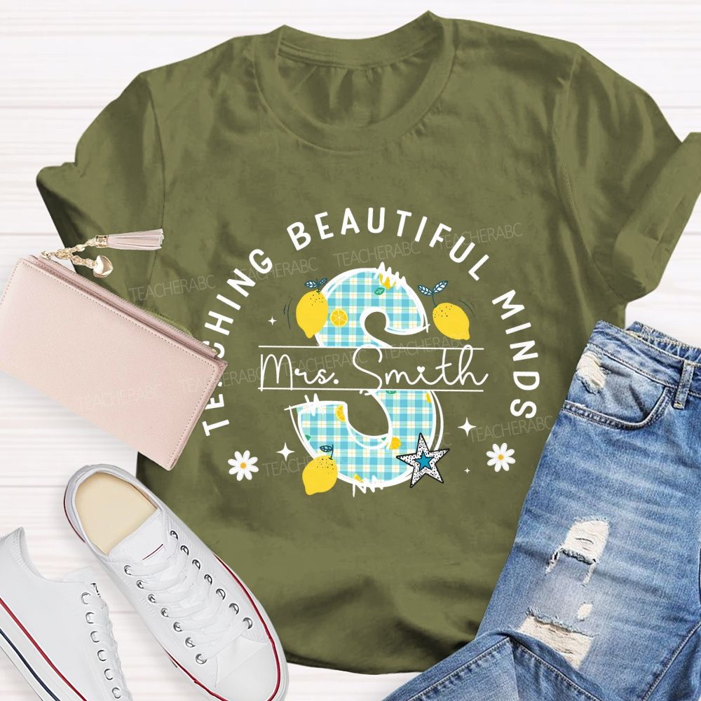 Personalized Name Teaching Beautiful Minds Teacher T-Shirt