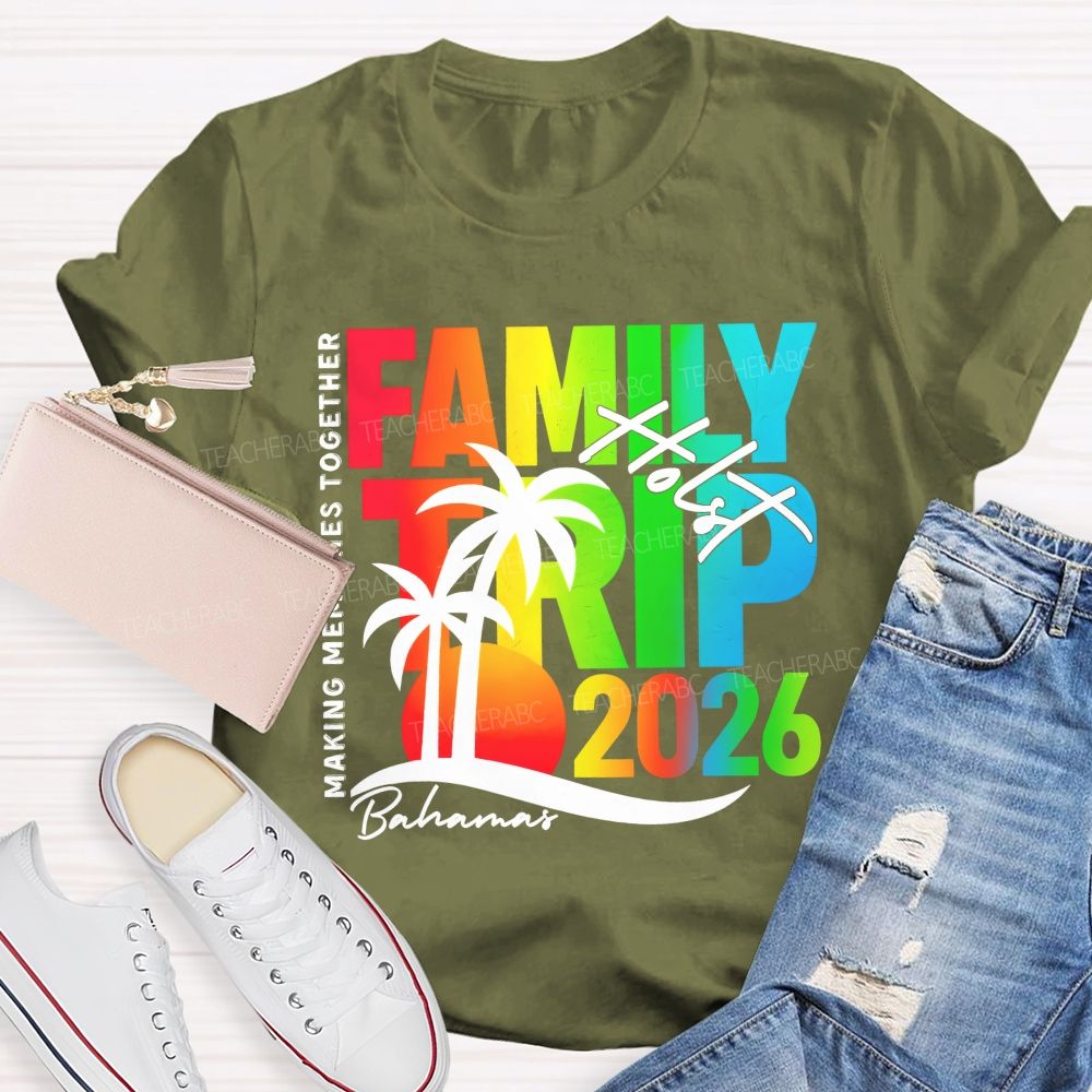 Personalized Name Making Memories Together Family Trip 2026 T-shirt