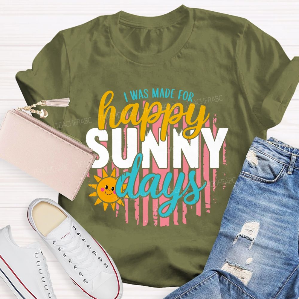 I Was Made For Summer Days Teacher T-shirt