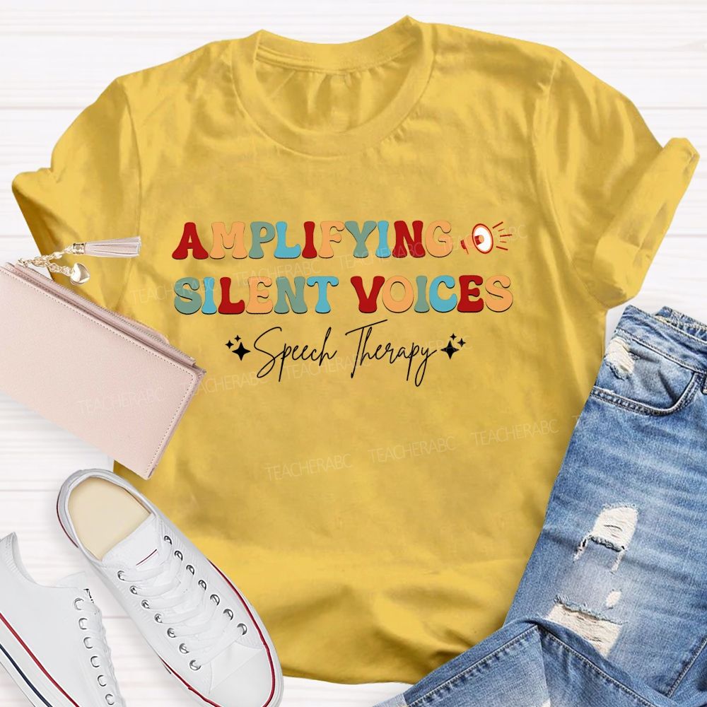 Amplifying Silent Voices Speech Therapy Teacher T-shirt