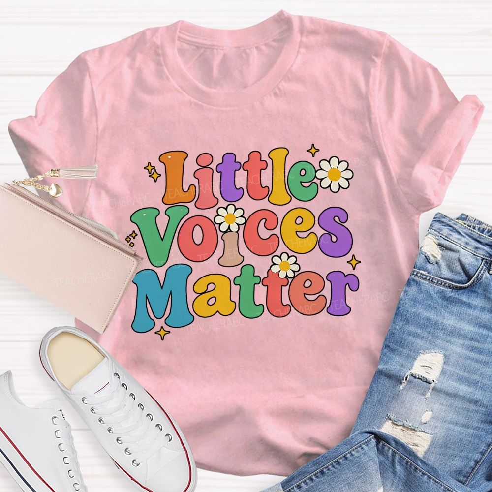 Little Voices Matter Teacher T-shirt