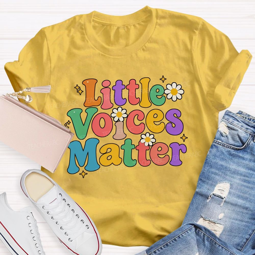 Little Voices Matter Teacher T-shirt