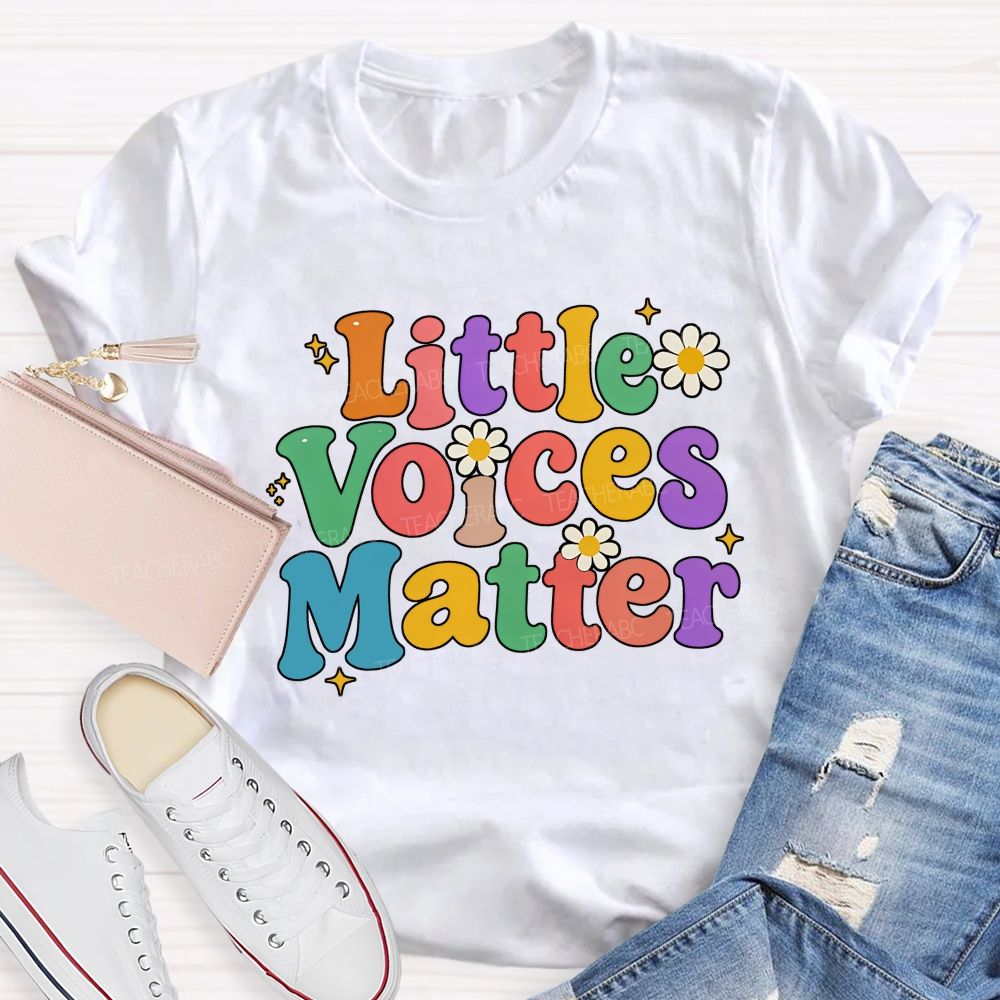 Little Voices Matter Teacher T-shirt