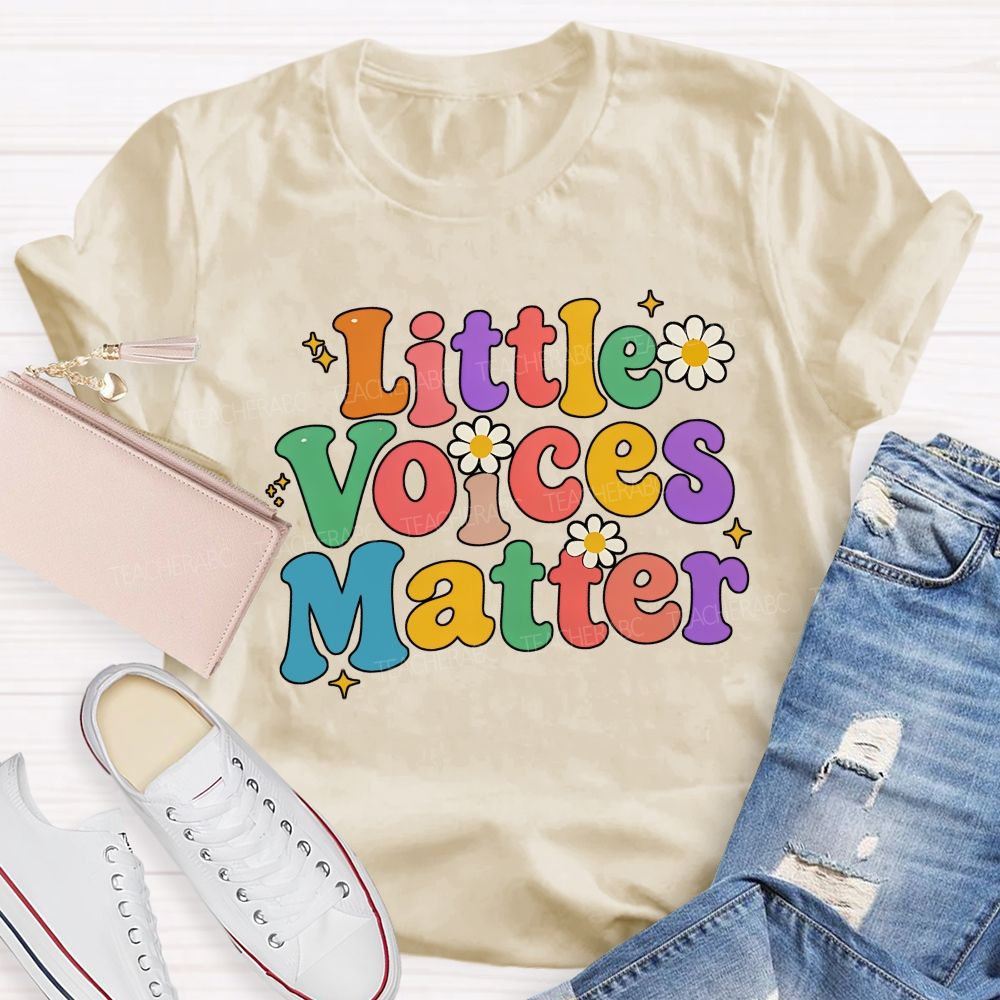 Little Voices Matter Teacher T-shirt
