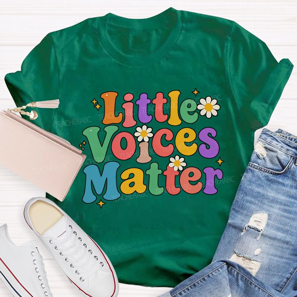 Little Voices Matter Teacher T-shirt