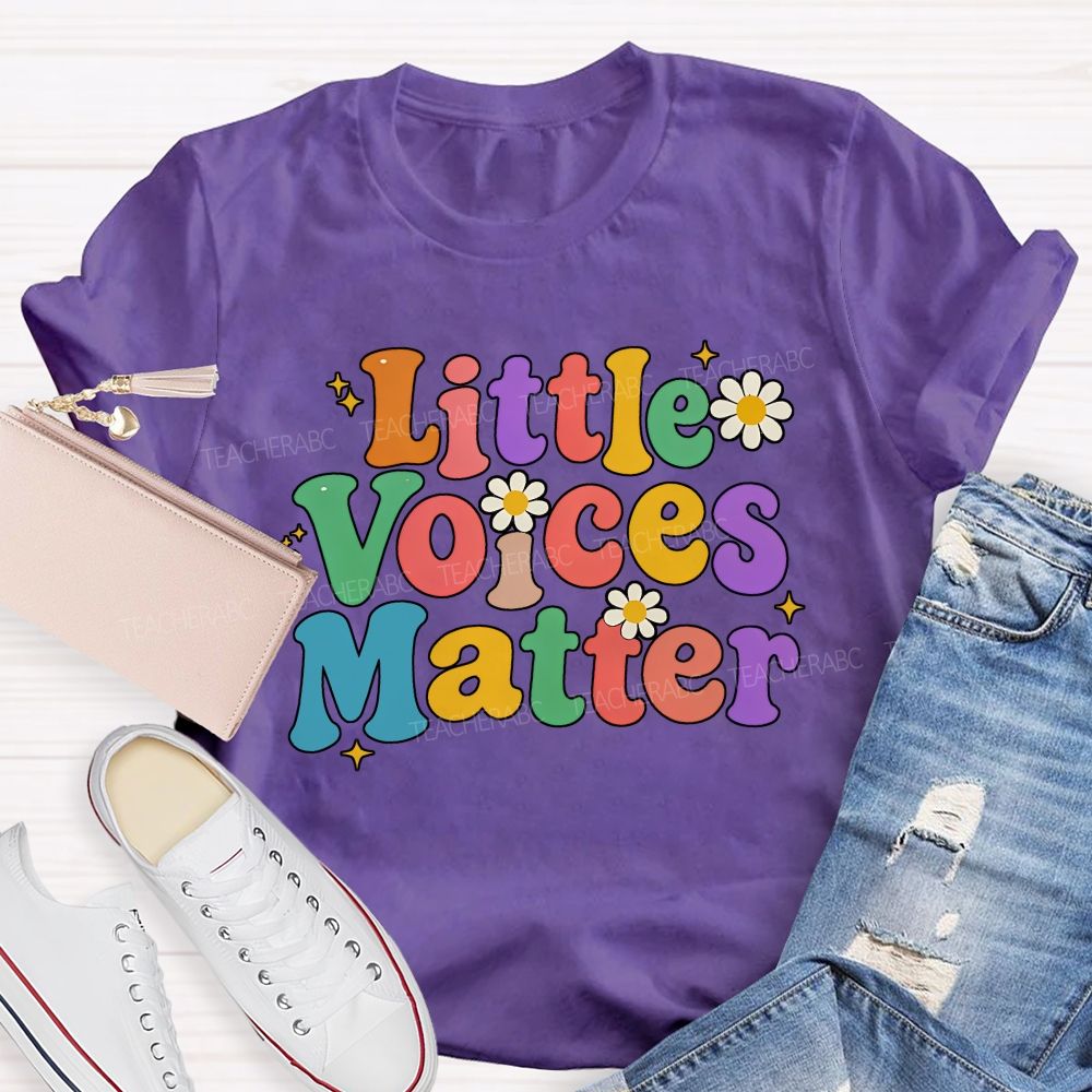 Little Voices Matter Teacher T-shirt