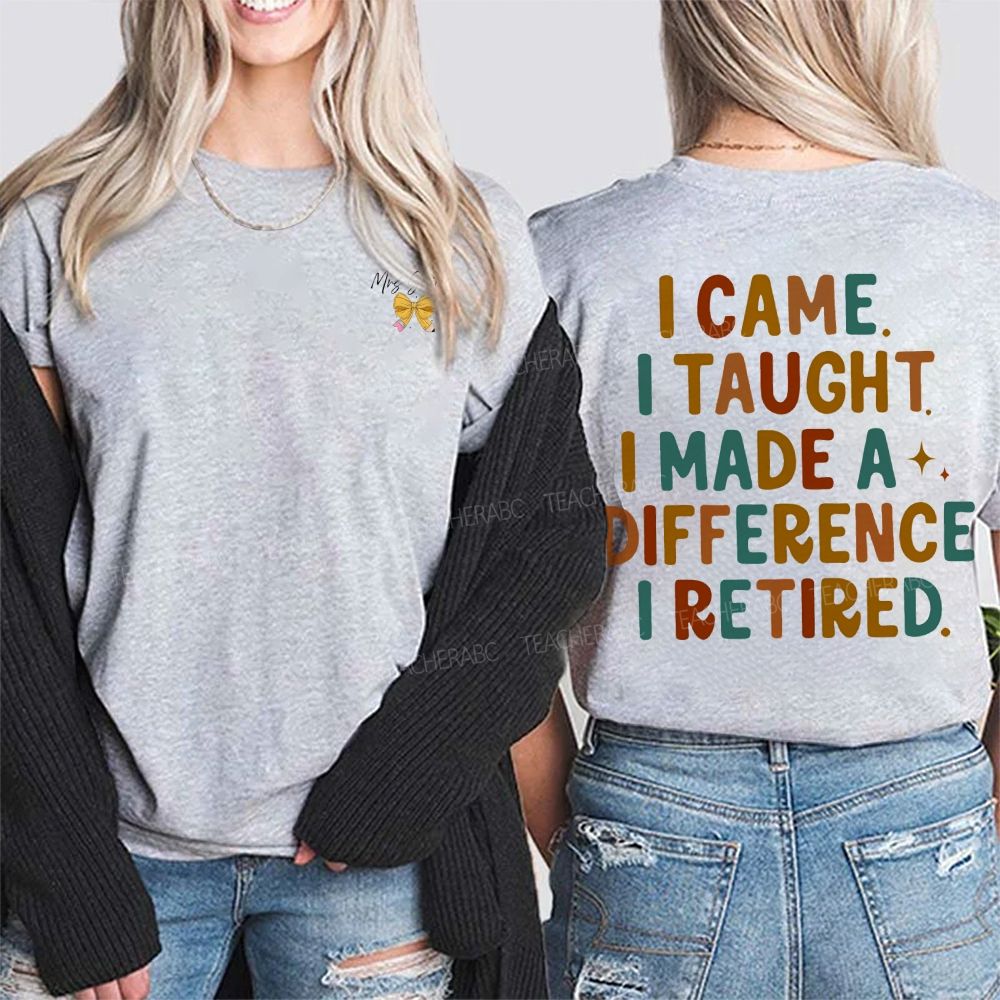 Personalized Name I Came I Thought I Made A Difference I Retired Double Printed T-shirt
