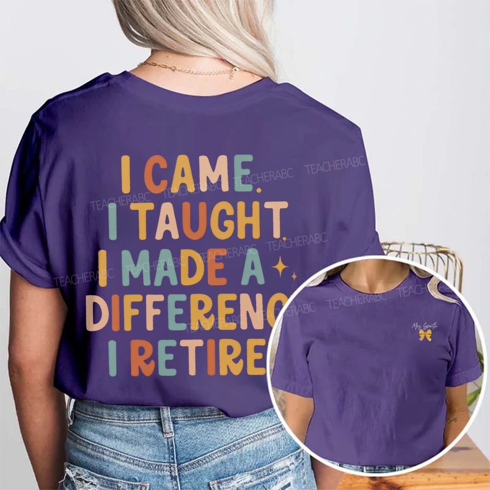 Personalized Name I Came I Thought I Made A Difference I Retired Double Printed T-shirt