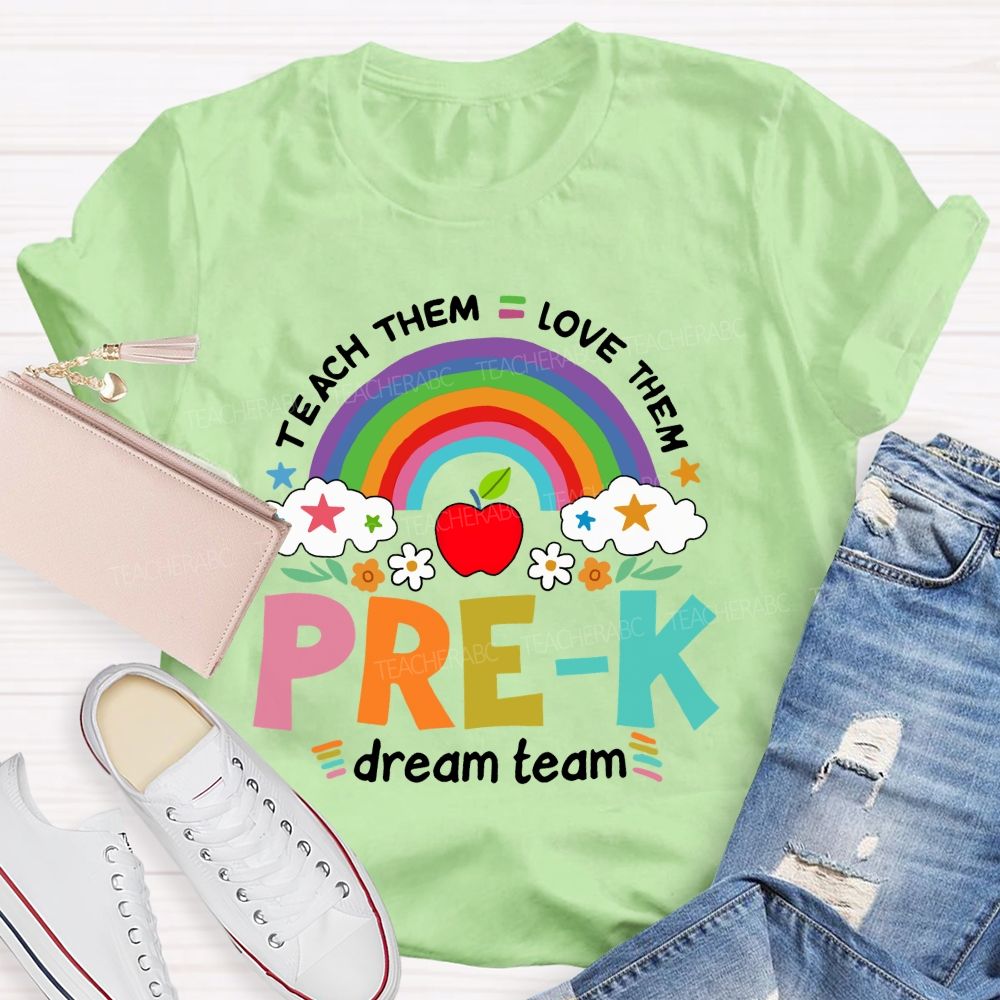 Personalized Grade Teach Them Love Them Dream Team Teacher T-shirt