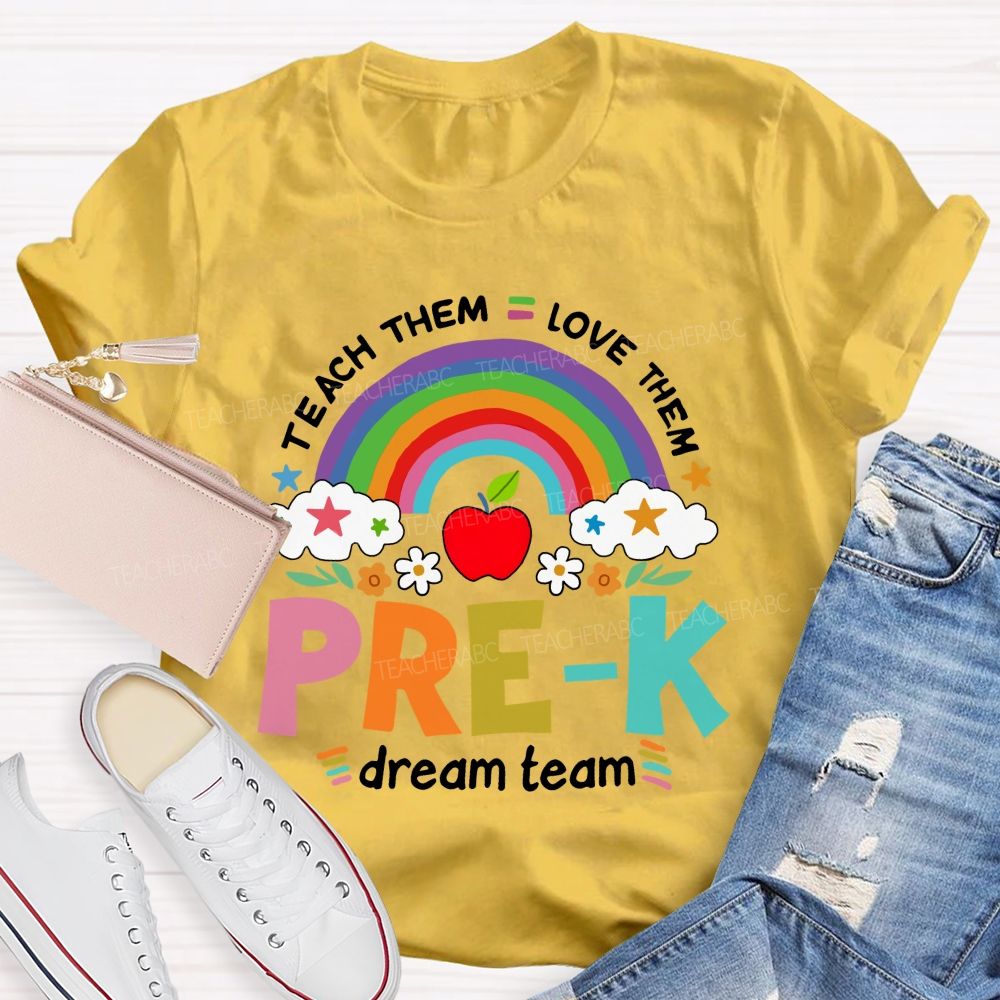 Personalized Grade Teach Them Love Them Dream Team Teacher T-shirt