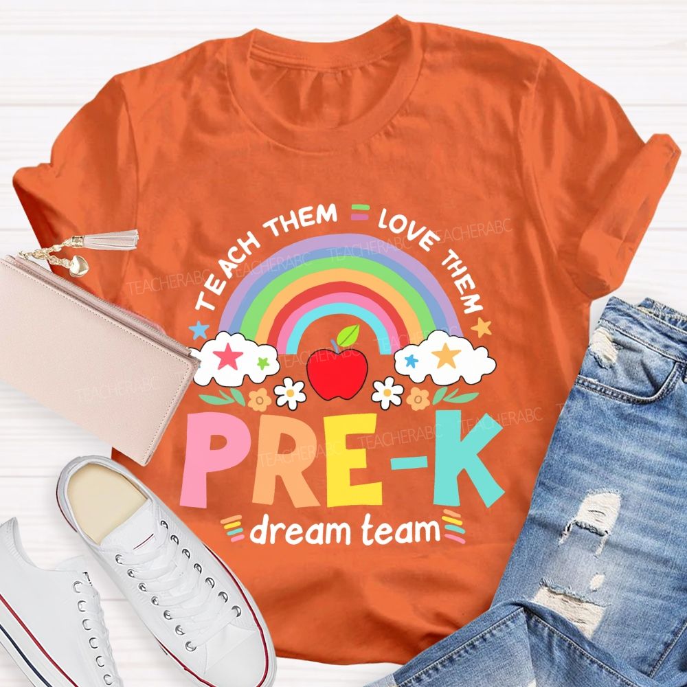 Personalized Grade Teach Them Love Them Dream Team Teacher T-shirt