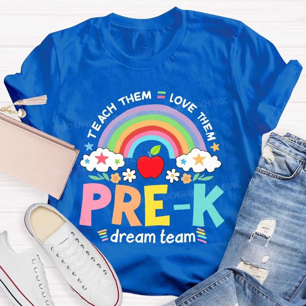 Personalized Grade Teach Them Love Them Dream Team Teacher T-shirt
